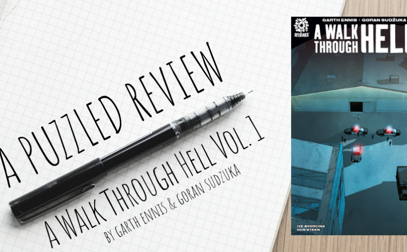 A Puzzled Review | A Walk Through Hell Volume #1
